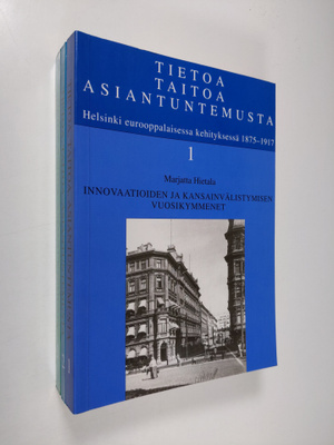 Tietoa, taitoa, asiantuntemusta 1-3 : Helsinki eurooppala...