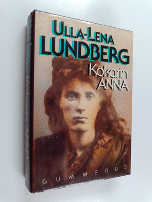 Ulla-Lena Lundberg : Kökarin Anna