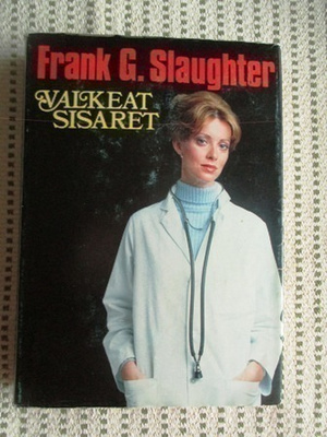 Frank G. Slaughter: Valkeat sisaret