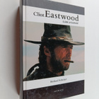 Richard Schickel : Clint Eastwood : elämä ja elokuvat - pikkukuva 1