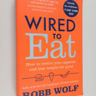 Robb Wolf : Wired to Eat - How to Beat the System That Is... - pikkukuva 1