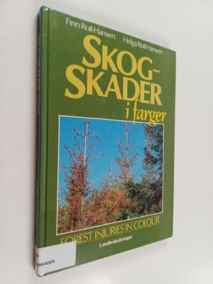 Finn Roll-Hansen : Skogskader i farger Forest injuries in...