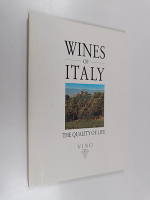Burton Anderson : Wines of Italy : the quality of life