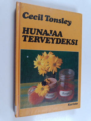 Cecil Tonsley : Hunajaa terveydeksi