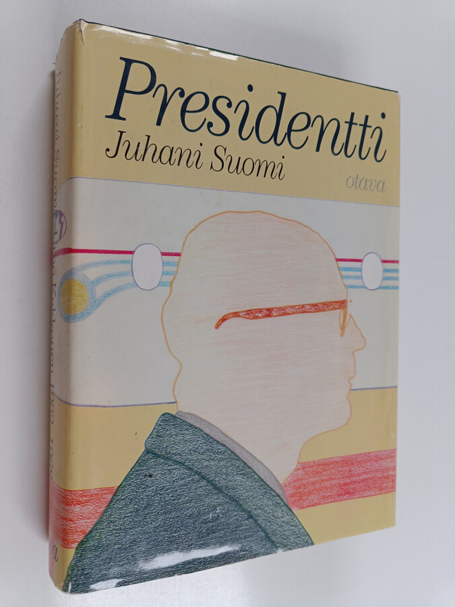 Juhani Suomi : Urho Kekkonen 1962-1968 : Presidentti (sig...