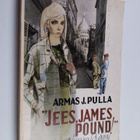 Armas J. Pulla : Jees, James Pound! sanoi herra Ryhmy - pikkukuva 1