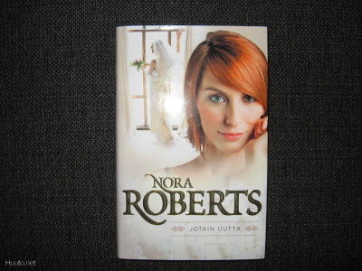 Nora Roberts:Jotain uutta v.2010