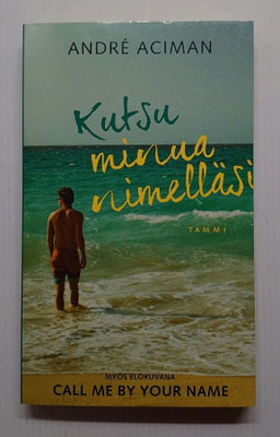 Andre Aciman - Kutsu minua nimelläsi