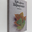 Käbi Laretei : Tulpanträdet - en berättelse (signeerattu) - pikkukuva 1
