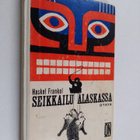 Haskel Frankel : Seikkailu Alaskassa - pikkukuva 1