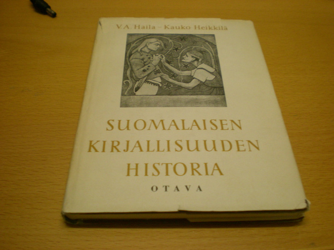 V.A. Haila - Kauko Heikkilä: Suomalaisen kirjallisuuden hist