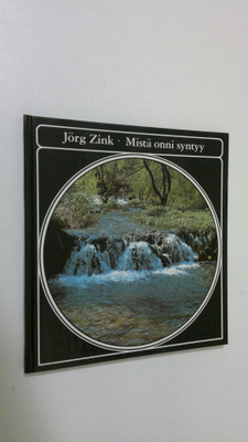 Jörg Zink : Mistä onni syntyy