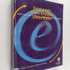Carol Tenopir : Towards electronic journals : realities f... - pikkukuva 1