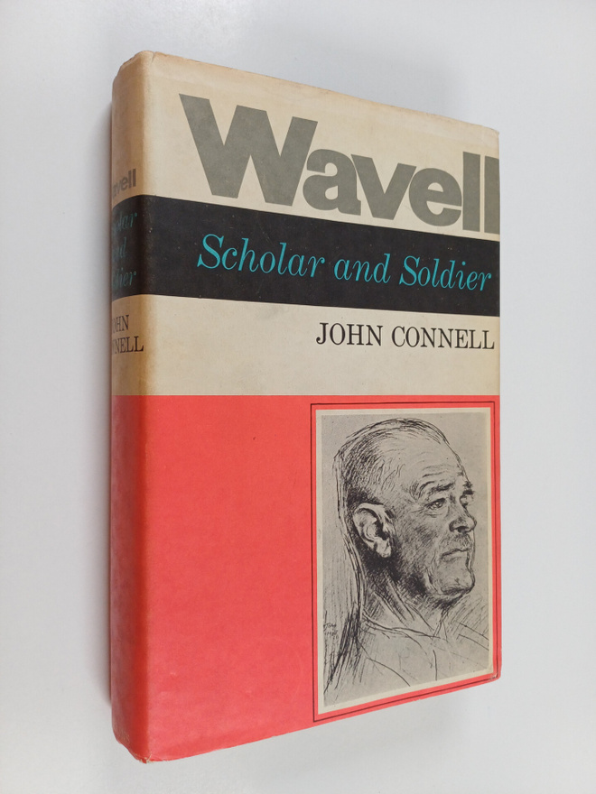 John Connell : Wavell, scholar and soldier : to June 1941
