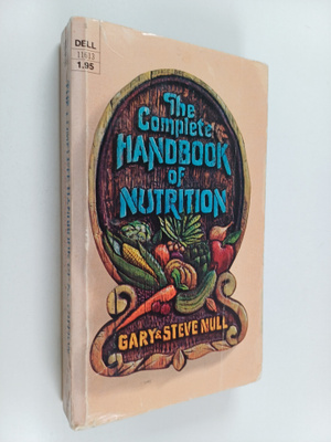 Gary Null ym. : The Complete Handbook of Nutrition