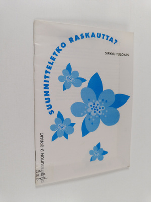 Sirkku Tulokas : Suunnitteletko raskautta?