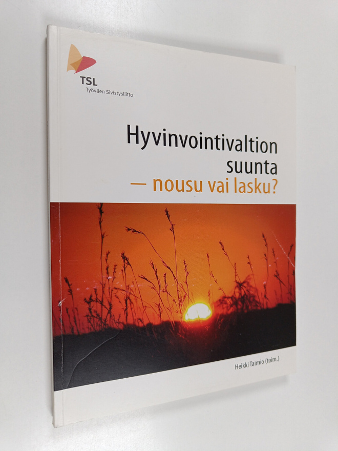 Heikki Taimio : Hyvinvointivaltion suunta - nousu vai lasku