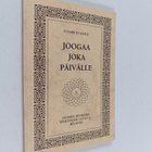 Joogaa joka päivälle : henkinen joogatie ajatteleville ih... - pikkukuva 1