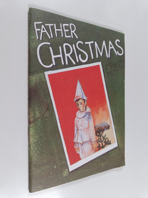 Mihkel Mutt : Father Christmas