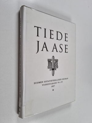Tiede ja ase 55 : Suomen sotatieteellisen seuran vuosijul...