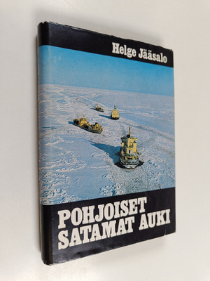 Helge Jääsalo : Pohjoiset satamat auki