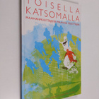 Senni Jyrkiäinen : Toisella katsomalla : maahanmuuttajist... - pikkukuva 1