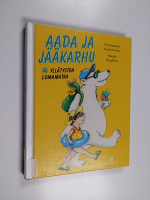 Tittamari Marttinen : Aada ja jääkarhu : Yllätysten lomam...