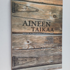 Aineen taikaa : näkyvän ja näkymättömän kulttuurin jäljil... - pikkukuva 1