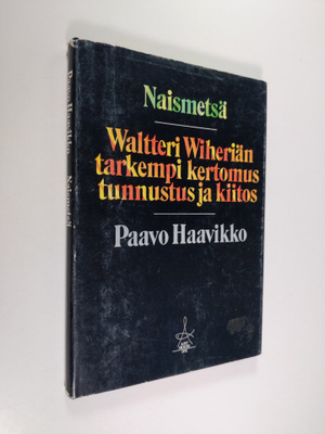 Paavo Haavikko : Naismetsä