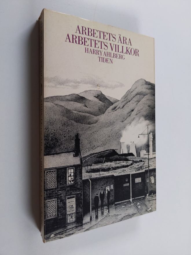 Harry Ahlberg : Arbetets ära, arbetets villkor : prosasty...