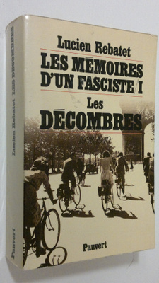 Lucien Rebatet : Les memoires d'un fasciste i les decombr...