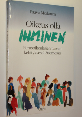 Paavo Moilanen : Oikeus olla ihminen (signeerattu) : peru...