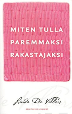 Linda De Villers: Miten tulla paremmaksi rakastajaksi