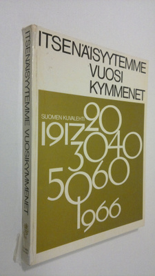 Heikki Eskelinen : Itsenäisyytemme vuosikymmenet 1917-66