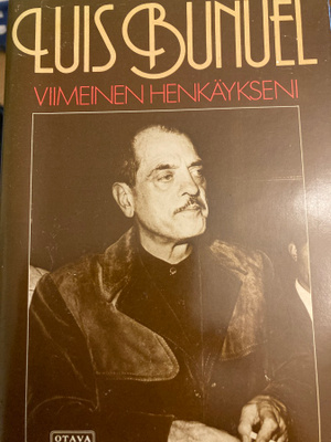 LUIS BUÑUEL: VIIMEINEN HENKÄYKSENI