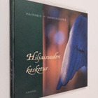 Pia Perkiö ym. : Hiljaisuuden kosketus - pikkukuva 1
