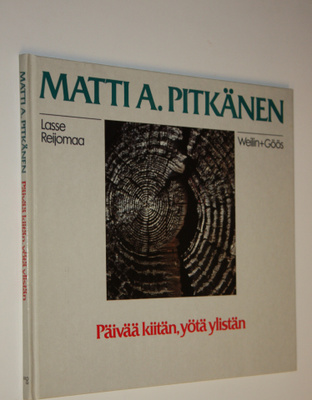 Matti A. Pitkänen : Päivää kiitän, yötä ylistän