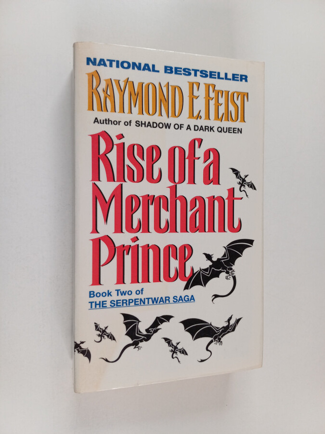 Raymond E. Feist : Rise of a merchant prince