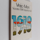 Veijo Meri : Vuoden 1918 tapahtumat - pikkukuva 1