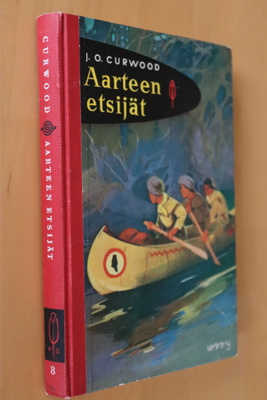 J. O. Curwood : Aarteen etsijät ( PS 6.p. 1966 )