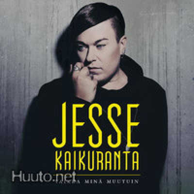 JESSE KAIKURANTA: Vaikka minä muutuin (CD), ks. esittely