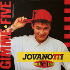 JOVANOTTI  ::  GIMME FIVE  ::  VINYYLI  MAXI  12"   1988 - pikkukuva 1