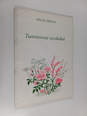 Helmi Piisinen : Tuoreimmat suvikukat