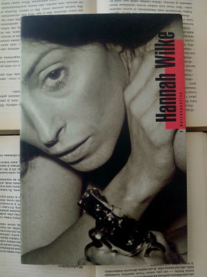 Hannah Wilke • a Retrospective (softcover)
