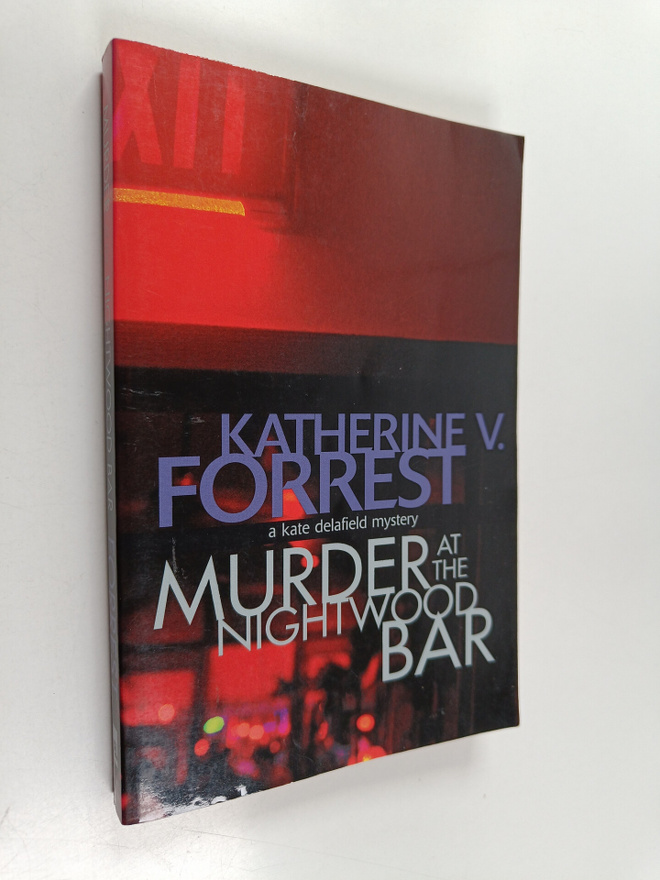 Katherine V. Forrest : Murder at the Nightwood Bar : a Ka...