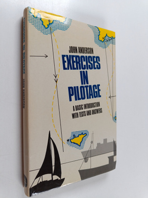 John Anderson : Exercises in Pilotage : A Basic Introduct...