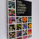 Roy Hay : Puutarhan ja kodin koristekasvit - pikkukuva 1
