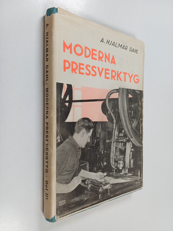 A. Hjalmar Dahl : Moderna Pressverktyg 3