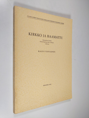 Kalevi Toiviainen : Kirkko ja Raamattu