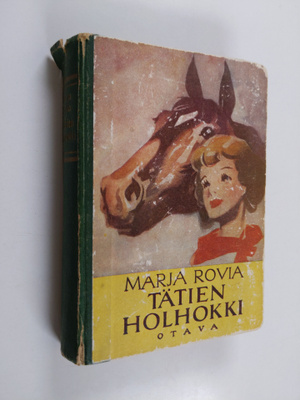 Marja Rovia : Tätien holhokki : tyttöromaani